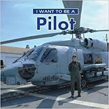 I WANT TO BE A PILOT