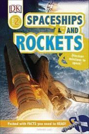 SPACESHIPS AND ROCKETS : DISCOVER MISSIONS TO SPACE!