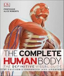 COMPLETE HUMAN BODY: THE DEFINITIVE VISUAL GUIDE