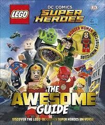 LEGO DC COMICS SUPER HEROES THE AWESOME GUIDE