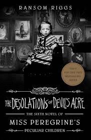 THE DESOLATIONS OF DEVIL'S ACRE : MISS PEREGRINE'S PECULIAR CHILDREN