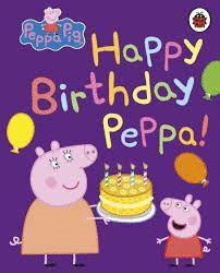 HAPPY BIRTHDAY, PEPPA!