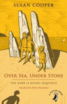 OVER SEA, UNDER STONE : THE DARK IS RISING SEQUENCE