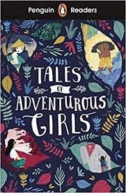 TALES OF ADVENTUROUS GIRLS - PENGUIN READERS 1
