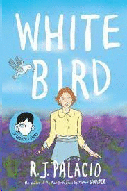 WHITE BIRD: A GRAPHIC NOVEL