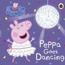 PEPPA PIG: PEPPA GOES DANCING