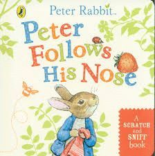 PETER FOLLOWS HIS NOSE : SCRATCH AND SNIFF BOOK