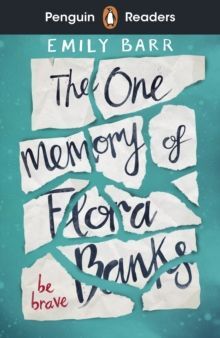 THE ONE MEMORY OF FLORA BANKS - PENGUIN READERS 5