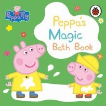 PEPPA'S MAGIC BATH BOOK