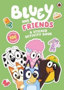 BLUEY AND FRIENDS: A STICKER ACTIVITY BOOK