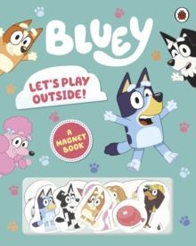 BLUEY: LET'S PLAY OUTSIDE! : MAGNET BOOK