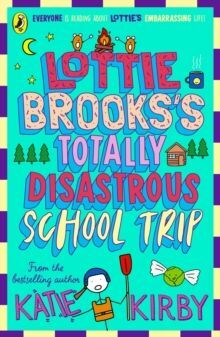 LOTTIE BROOKS'S TOTALLY DISASTROUS SCHOOL-TRIP