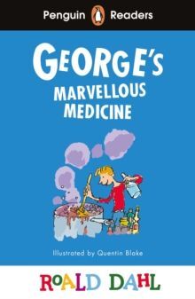 GEORGES MARVELLOUS MEDICINE - A2 - LEVEL 3 - PENGUIN ELT GRADED READER