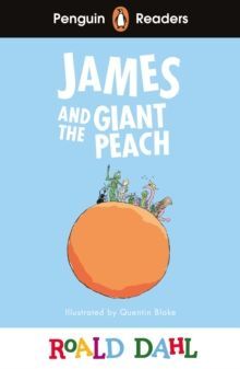 JAMES AND THE GIANT PEACH - A2 - LEVEL 3:  PENGUIN ELT GRADED READER)