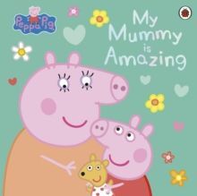 PEPPA PIG: MY MUMMY IS THE BEST