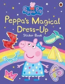 PEPPAS MAGICAL DRESS-UP STICKER BOOK
