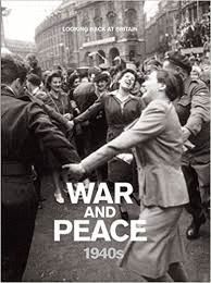 WAR AND PEACE 1940`S