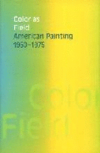 COLOR AS FIELD: AMERICAN PAINTING 1950-1975