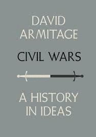 CIVIL WARS: A HISTORY OF IDEAS