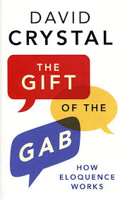 GIFT OF THE GAB: HOW ELOQUENCE WORKS