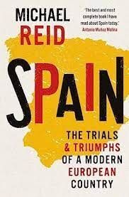 SPAIN: TRIALS AND TRIUMPHS OF A MODERN COUNTRY