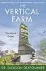 THE VERTICAL FARM: THE WORLD GROWS UP