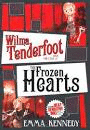 WILMA TENDERFOOT & CASE OF FROZEN HEARTS