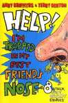 HELP! I`M TRAPPED IN MY BEST FRIEND`S NOSE