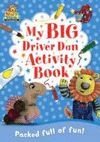 MY BIG DRIVER DAN ACTIVITY BOOK