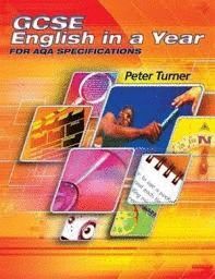 GCSE ENGLISH IN A YEAR AQA SPECIFICATIONS