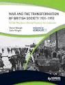 WAR & TRANSFORMATION OF BRITISH SOCIETY 1903-1928