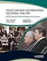 PEACE & WAR. INTERNATIONAL RELATIONS 1943-1991