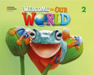 WELCOME TO OUR WORLD 2 STUDENT BOOK 2E