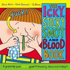 ICKY STICKY SNOT & BLOOD BOOK