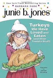 JUNIE B JONES TURKEYS WE HAVE LOVED