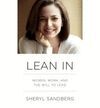 LEAN IN: WOMEN,WORK, AND THE WILL TO LEAD (HARDBACK)