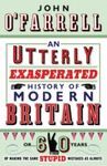 AN UTTERLY AND EXASPERATED HISTORY OF MODERN BRITAIN (M)