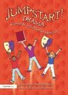 JUMPSTART DRAMA: GAMES ACTIVITIES FOR AGES 5-11