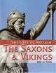 SAXONS & VIKINGS 406-1066