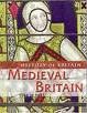 MEDIEVAL BRITAIN. 1066 TO 1485