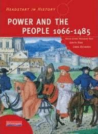 POWER & PEOPLE 1066-1485. HEADSTART IN HISTORY SERIES