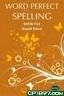 WORD PERFECT SPELLING BOOK 5
