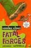 FATAL FORCES HORRIBLE SCIENCE