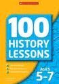 100 HISTORY LESSONS, AGES 5-7