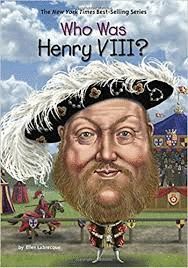 WHO WAS HENRY VIII ?