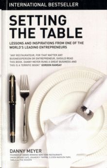 SETTING THE TABLE: THE TRANSFORMING POWER OF HOSPITALITY IN BUSINESS