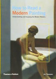 HOW TO READ A MODERN PAINTING: UNDERSTANDING