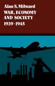 WAR, ECONOMY AND SOCIETY 1939-45