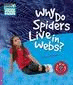 WHY DO SPIDERS LIVE IN WEBS?- CYR 4
