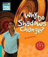 WHY DO SHADOWS CHANGE?- CYR 5